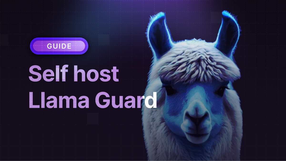 How to self-host Llama-Guard 3 for content moderation